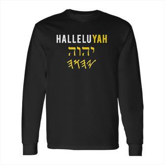 Yhwh Halleluyah Sacred Name Yahweh Elohim Hebrew Israelite Long Sleeve T-Shirt | Favorety AU