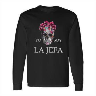 Yo Soy La Jefa Long Sleeve T-Shirt | Favorety DE