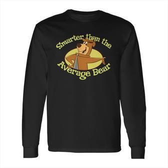 Yogi Bear Smarter Than The Average Bear Long Sleeve T-Shirt | Favorety