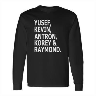 Yusef Kevin Antron Korey And Raymond Long Sleeve T-Shirt | Favorety AU