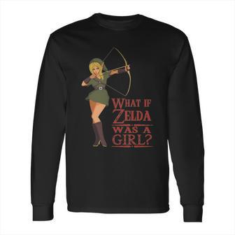 What If Zelda Was A Girl Shirt Long Sleeve T-Shirt | Favorety