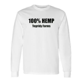 100 Tegridy Farms Long Sleeve T-Shirt | Favorety UK