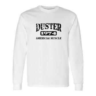 1974 Plymouth Duster American Muscle Car Design Long Sleeve T-Shirt | Favorety CA