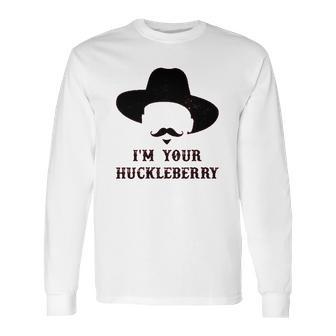 Absurd Ink Im Your Huckleberry Doc Holliday Long Sleeve T-Shirt | Favorety DE