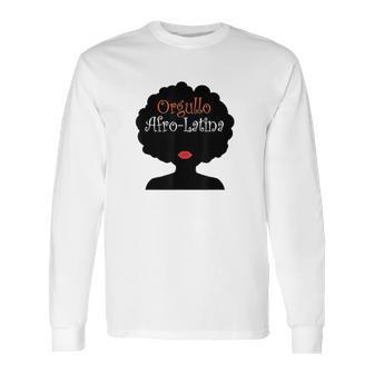 Afro Latina Proud Latinx Orgullo Black Spanish Long Sleeve T-Shirt | Favorety AU