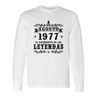 Agosto 1977 El Nacimiento De Las Leyendas Long Sleeve T-Shirt | Favorety AU