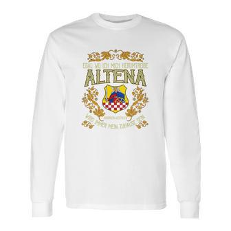 Altena Egal Wo Ich Mich Herumtreibe Long Sleeve T-Shirt | Favorety UK