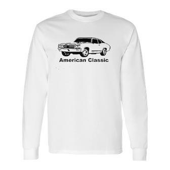 American Classic Hotrod Chevelle Nova Muscle Car Long Sleeve T-Shirt | Favorety DE