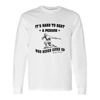 Babe Ruth Quote Long Sleeve T-Shirt | Favorety DE