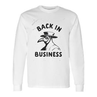 Back In Business Funny Plague Doctor Graphic Long Sleeve T-Shirt | Favorety UK