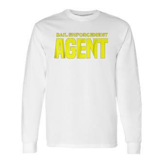 Bail Enforcement Agent For Fugitive Bounty Hunters Long Sleeve T-Shirt | Favorety CA