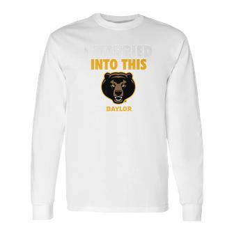 Baylor Bears Married Into This Apparel Long Sleeve T-Shirt | Favorety