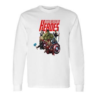 I Still Believe In Heroes Long Sleeve T-Shirt | Favorety UK