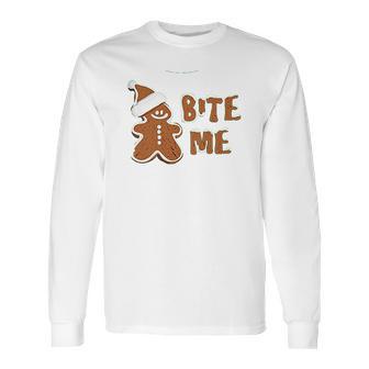 Bite Me Gingerbread Cute Long Sleeve T-Shirt | Favorety DE