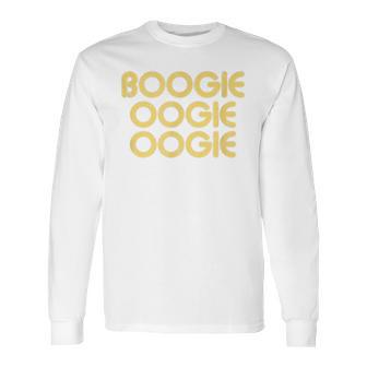 Boogie Oogie Oogie Vintage Style 1970S Long Sleeve T-Shirt | Favorety