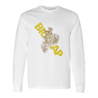 Braaap Funny Motocross Engine Long Sleeve T-Shirt | Favorety AU