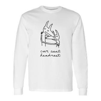 Car Seat Headrest Shirt Long Sleeve T-Shirt | Favorety CA