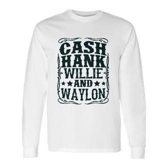 Cash Hank Willie And Waylon Country Girl Long Sleeve T-Shirt | Favorety AU