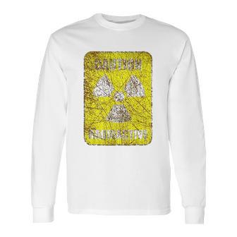 Caution Radioactive Radiation Hazard Nuclear Warning Sign Long Sleeve T-Shirt | Favorety CA