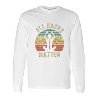 Chiropractor Funny Retro All Backs Matter Chiropractic Long Sleeve T-Shirt | Favorety