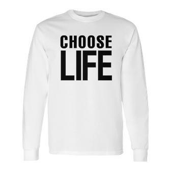 Choose Life Retro 80S Long Sleeve T-Shirt | Favorety