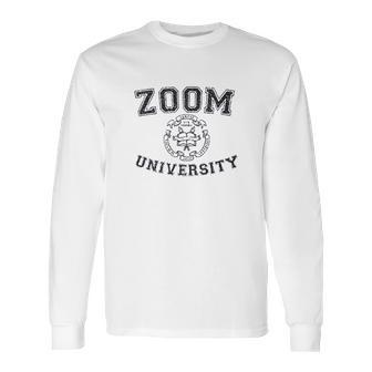 Classic Zoom University Hilarious Pandemic Design Long Sleeve T-Shirt | Favorety CA