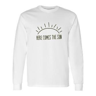 Here Comes The Sun Summer Beach Sunshine Graphic Long Sleeve T-Shirt | Favorety AU