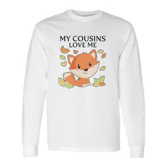 My Cousins Love Me Little Fox Baby Long Sleeve T-Shirt | Favorety DE