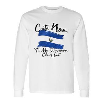 Cute Now Ladies El Salvador Til My Salvadoran Comes Out Wome Long Sleeve T-Shirt | Favorety DE