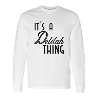 Cute Worlds Best Delilah Ever Long Sleeve T-Shirt | Favorety CA