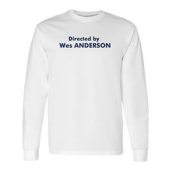 Directed By Wes Anderson Long Sleeve T-Shirt | Favorety UK