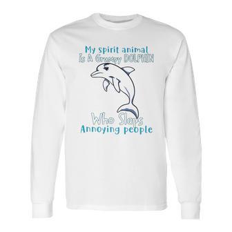 Dolphin Annoying People Dolphin Lovers Long Sleeve T-Shirt | Favorety UK