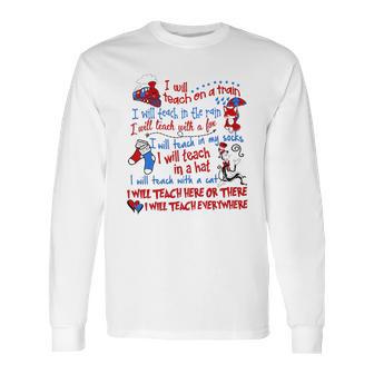 Dr Seuss I Will Teach On A Train I Will Teach In The Rain A Fox Shirt Long Sleeve T-Shirt | Favorety DE