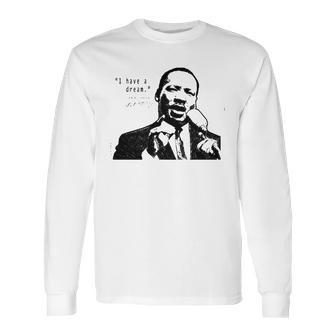 I Have A Dream Martin Luther King Jr Long Sleeve T-Shirt | Favorety DE