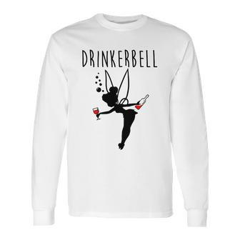 Drinkerbell Funny Long Sleeve T-Shirt | Favorety