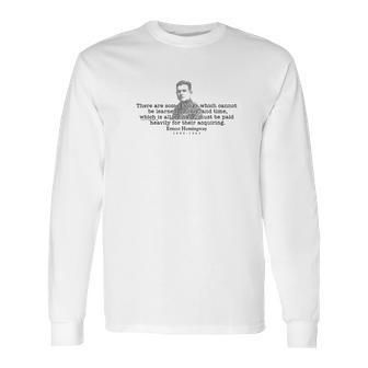 Earnest Hemingway Quote There Are Some Things Long Sleeve T-Shirt | Favorety