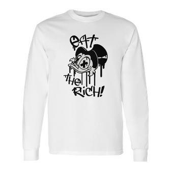 Eat The Rich T-Shirt Long Sleeve T-Shirt | Favorety