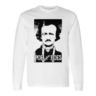 Edgar Allen Poe Poe Before Hoes Long Sleeve T-Shirt | Favorety DE