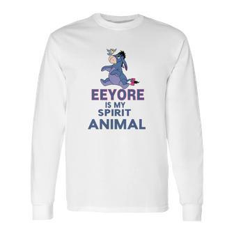 Eeyore Is My Spirit Animal Long Sleeve T-Shirt | Favorety