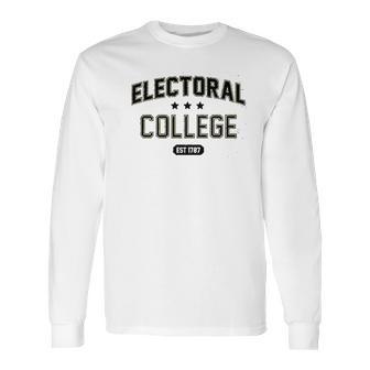 Electoral College Alma Mater Sports Long Sleeve T-Shirt | Favorety