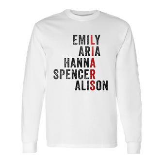 Emily Aris Hanna Spencer Alison Liars Long Sleeve T-Shirt | Favorety CA