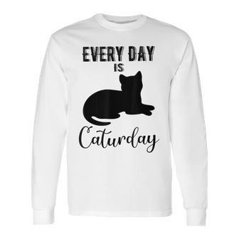 Everyday Is Caturday Funny Black Cat Lovers Gifts Long Sleeve T-Shirt | Favorety