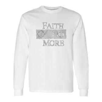 Faith No More Long Sleeve T-Shirt | Favorety CA