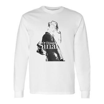 Frank Sinatra Ultimate Sinatra Long Sleeve T-Shirt | Favorety AU