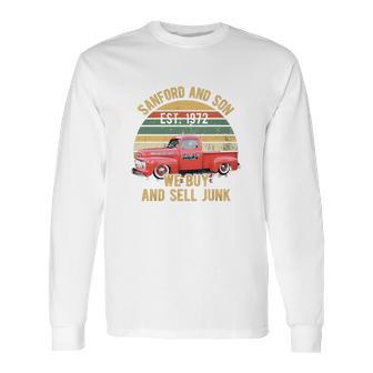 Fred Sanford We Buy And Sell Junk Retro Long Sleeve T-Shirt | Favorety CA