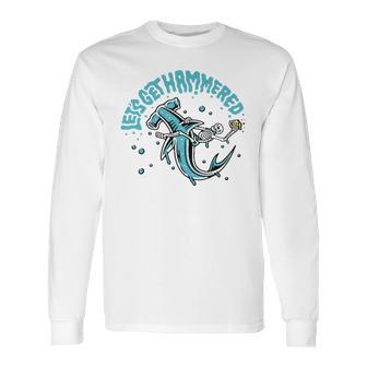 Funny Hammerhead Shark Drinking Pun Lets Get Hammered Party V2 Long Sleeve T-Shirt | Favorety