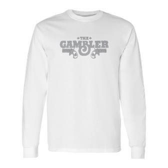 The Gambler Long Sleeve T-Shirt | Favorety CA