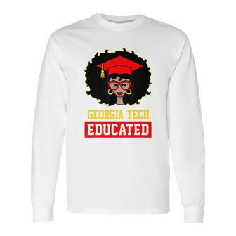 Georgia Tech Educated Black Girl Graduate University Black History Month Proud Black Gift Long Sleeve T-Shirt | Favorety CA