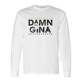 Gina 90S Tv Show Long Sleeve T-Shirt | Favorety