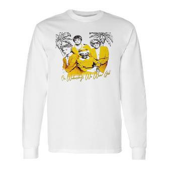 The Golden Girls Long Sleeve T-Shirt | Favorety CA